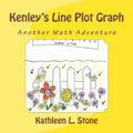 Kenley's Line Plot Graph: Another Math Adventure - Paperback