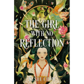 The Girl with No Reflection - Hardcover