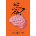 Do You Really Know Me?: Mental Illness Nightmare Delusions - Paperback