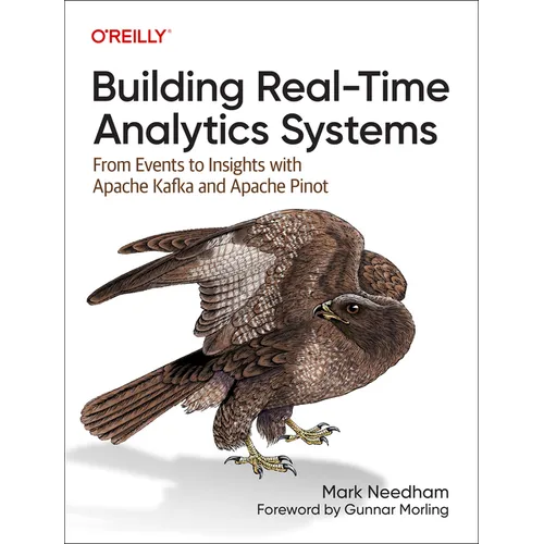 Building Real-Time Analytics Systems: From Events to Insights with Apache Kafka and Apache Pinot - Paperback