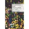 Preparation and Propagation of Vines - Paperback