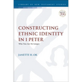 Constructing Ethnic Identity in 1 Peter: Who You Are No Longer - Paperback