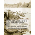Gold Placer Mining in California - Paperback