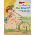 How Will We Get to the Beach? - Paperback
