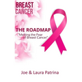 The Roadmap: Melting the Fear of Breast Cancer - Paperback