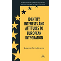 Identity, Interests and Attitudes to European Integration - Hardcover