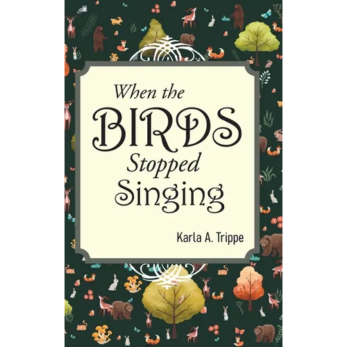 When the Birds Stopped Singing - Hardcover