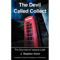 The Devil Called Collect: The Exorcism of Jessica Leek - Paperback