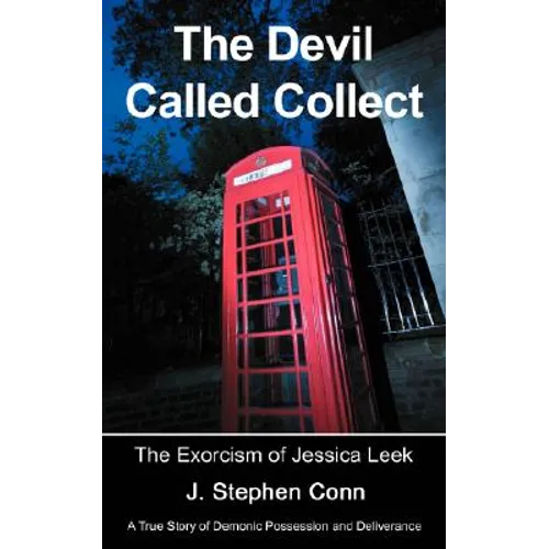 The Devil Called Collect: The Exorcism of Jessica Leek - Paperback