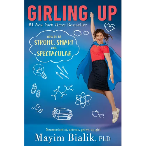 Girling Up: How to Be Strong, Smart and Spectacular - Paperback
