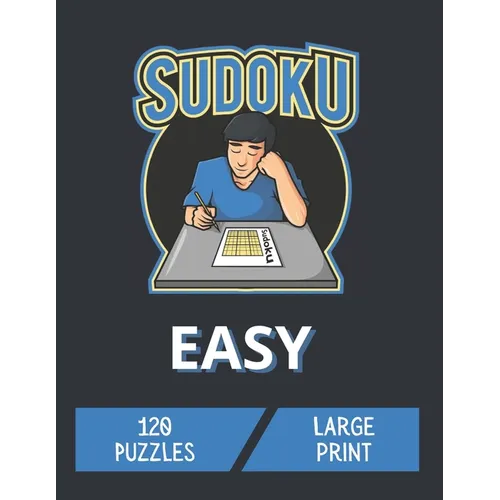 Sudoku Easy: 120 Large Print Easy Sudoku for Beginners with Solutions - Simple Puzzle Book for Adults - Paperback