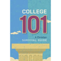 College 101: A Christian Survival Guide - Paperback