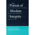 The Pursuit of Absolute Integrity: How Corruption Control Makes Government Ineffective - Paperback
