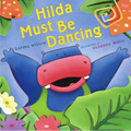 Hilda Must Be Dancing - Hardcover
