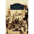San Francisco's Panama-Pacific International Exposition - Hardcover