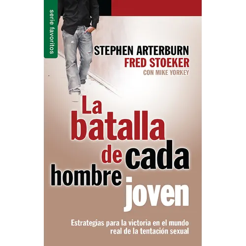 La Batalla de Cada Hombre Joven - Serie Favoritos = Every Young Man's Battle - Paperback