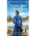 Nothing Short of Wondrous - Hardcover