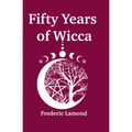 Fifty Years of Wicca - Paperback