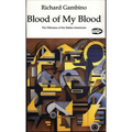 Blood of My Blood: The Dilemma of the Italian-Americans Volume 7 - Paperback
