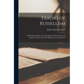 Errors of Russellism: a Brief Examination of the Teachings of Pastor Charles T. Russell, as Set Forth in His "Studies in the Scriptures," - Paperback