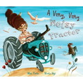 A Very, Very Noisy Tractor - Hardcover