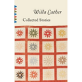 Collected Stories of Willa Cather - Paperback