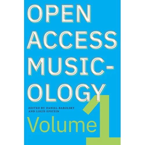 Open Access Musicology: Volume One - Paperback