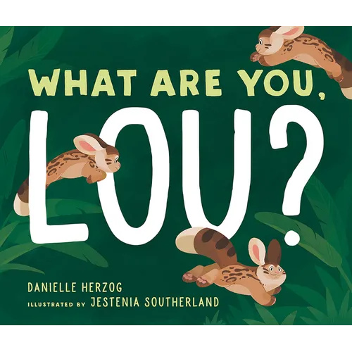 What Are You, Lou? - Hardcover