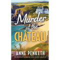 MURDER AT THE CHÂTEAU an absolutely gripping cozy murder mystery - Paperback