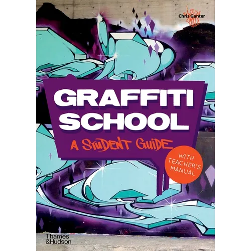 Graffiti School: A Student Guide and Teacher's Manual - Paperback