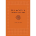 The Wheeling Year: A Poet's Field Book - Hardcover