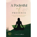A Pocketful of Presence - Paperback