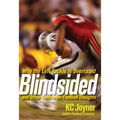 Blindsided: Why the Left Tackle Is Overrated and Other Contrarian Football Thoughts - Hardcover