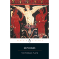 The Theban Plays: King Oedipus; Oedipus at Colonus; Antigone - Paperback