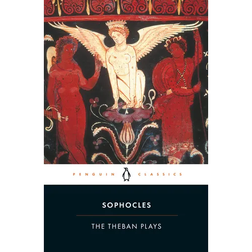 The Theban Plays: King Oedipus; Oedipus at Colonus; Antigone - Paperback