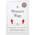A Woman's Wage: Historical Meanings and Social Consequences - Paperback