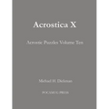Acrostica X: Acrostic Puzzles Volume Ten - Paperback