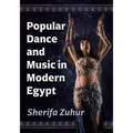 Popular Dance and Music in Modern Egypt - Paperback