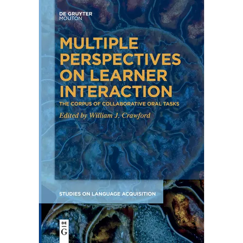 Multiple Perspectives on Learner Interaction: The Corpus of Collaborative Oral Tasks - Paperback