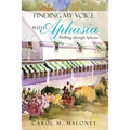Finding My Voice with Aphasia: Walking Through Aphasia - Paperback