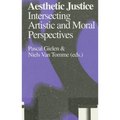 Aesthetic Justice: Intersecting Artistic and Moral Perspectives - Paperback