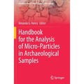 Handbook for the Analysis of Micro-Particles in Archaeological Samples - Paperback