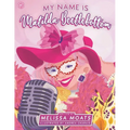 My Name Is Matilda Beetlebottom: Charming Stories About Self Love & Other Silly Goodness - Paperback