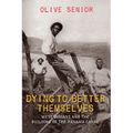 Dying to Better Themselves: West Indians and the Building of the Panama Canal - Paperback