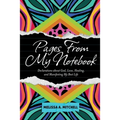 Pages From My Notebook: Declarations about God, Love, Healing, and Manifesting My Best Life - Paperback