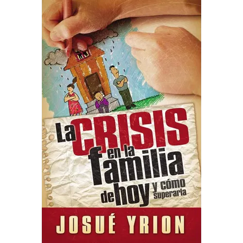 La Crisis En La Familia de Hoy - Paperback