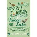 The Death Swing at Falcon Lake: And s'More Summer Stories to Make You Poop Your Pants - Paperback
