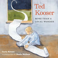 Ted Kooser: More Than a Local Wonder - Hardcover