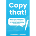Copy that!: Boost your translation or freelance business by offering copywriting as a service - Paperback