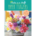 Make in a Day: Paper Flowers - Paperback